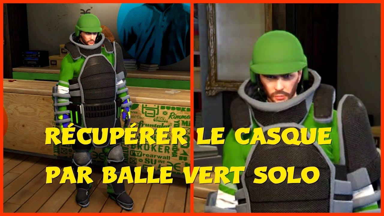 GTA 5 ASTUCE AVOIR LE CASQUE PAR BALLE VERT SOLO FACILE
