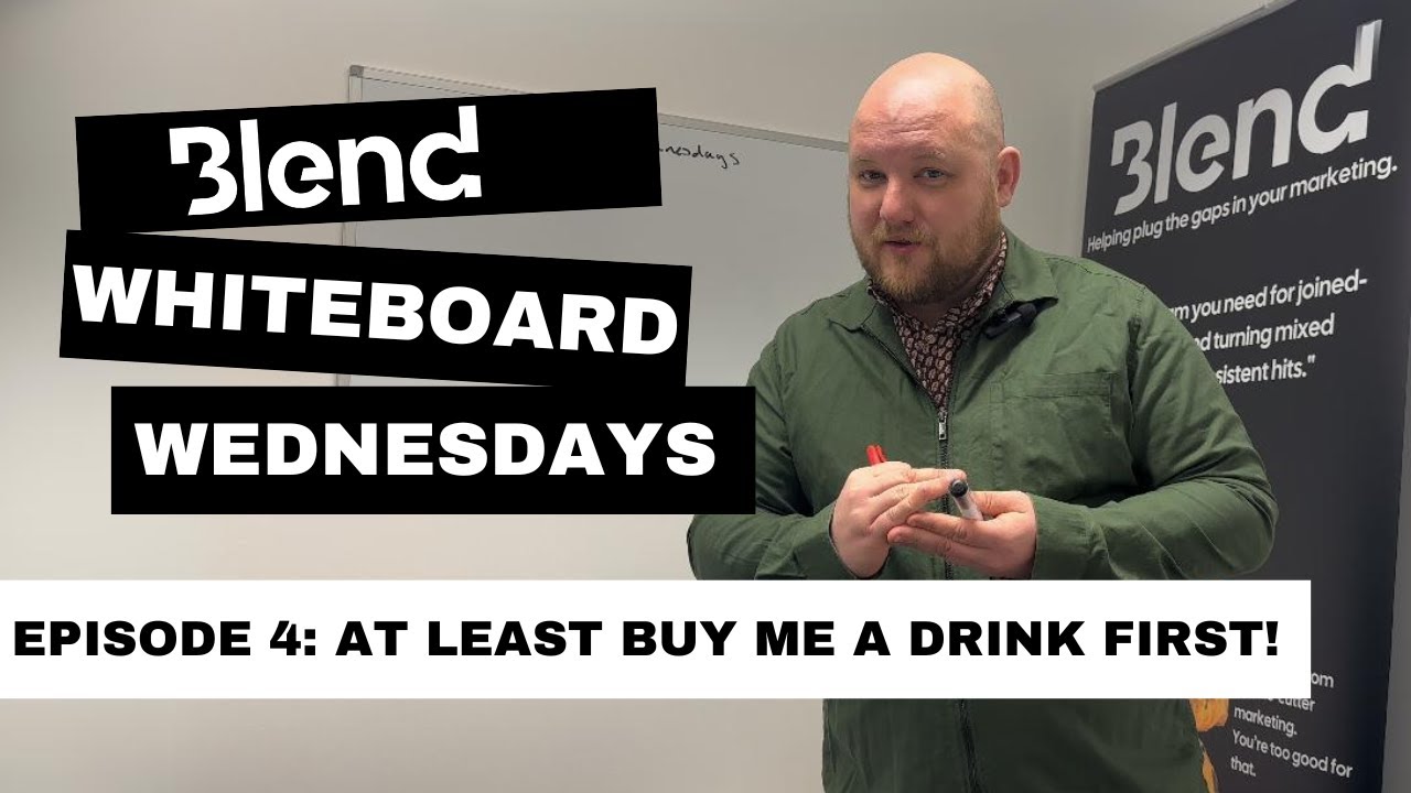 Blend Whiteboard Wednesdays: At Least Buy Me a Drink First!