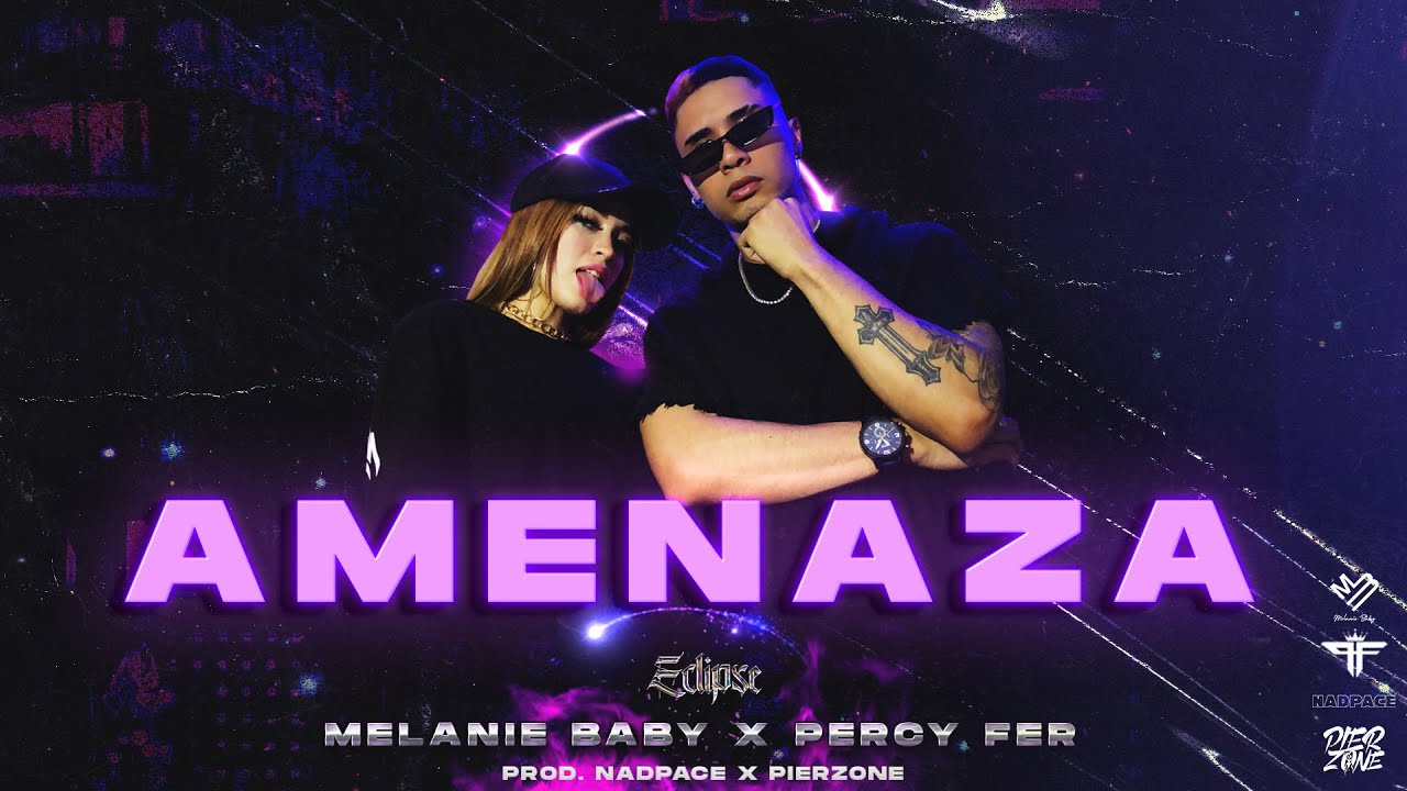 AMENAZA😈 - MELANIE BABY ❌ @Percyfer  ( ECLIPSE EP )