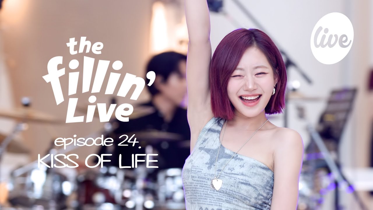 [4K] the Fillin' Live ep 24. KISS OF LIFE(키스오브라이프) 오늘도 내일도 영원히 키오프💋 [it’s KPOP LIVE 잇츠라이브]