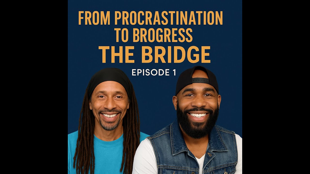 "From Procrastination to Progress: The Bridge Begins" 