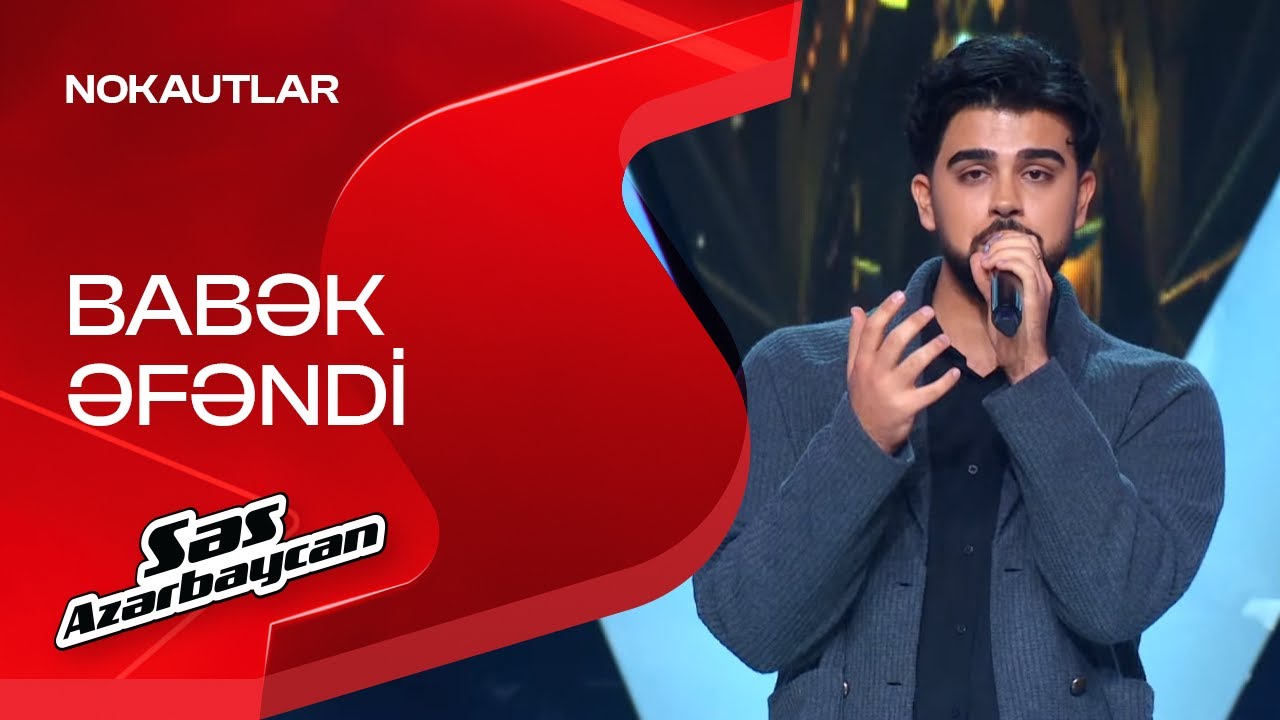 Babək Əfəndi | Yad Olduq | Nokautlar | Səs Azərbaycan | 2025