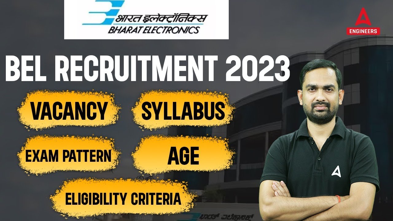 BEL Recruitment 2023 | BEL Exam Pattern, Syllabus, Eligibility Criteria, Vacancy, Age | Full Details