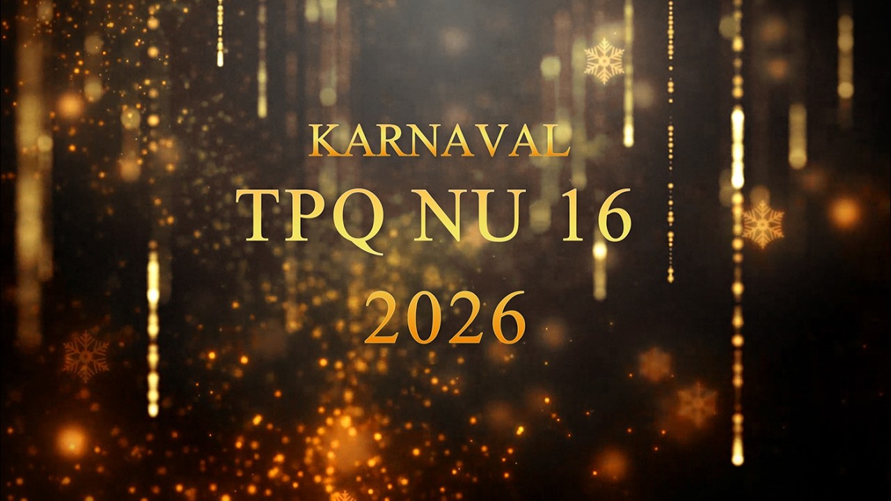 KARNAVAL  WISUDA KE 19 TPQ NU 16 AT- TAQWA :: MOJO - RINGINARUM - KENDAL :: JUM'AT, 6 FEBRUARI 2026