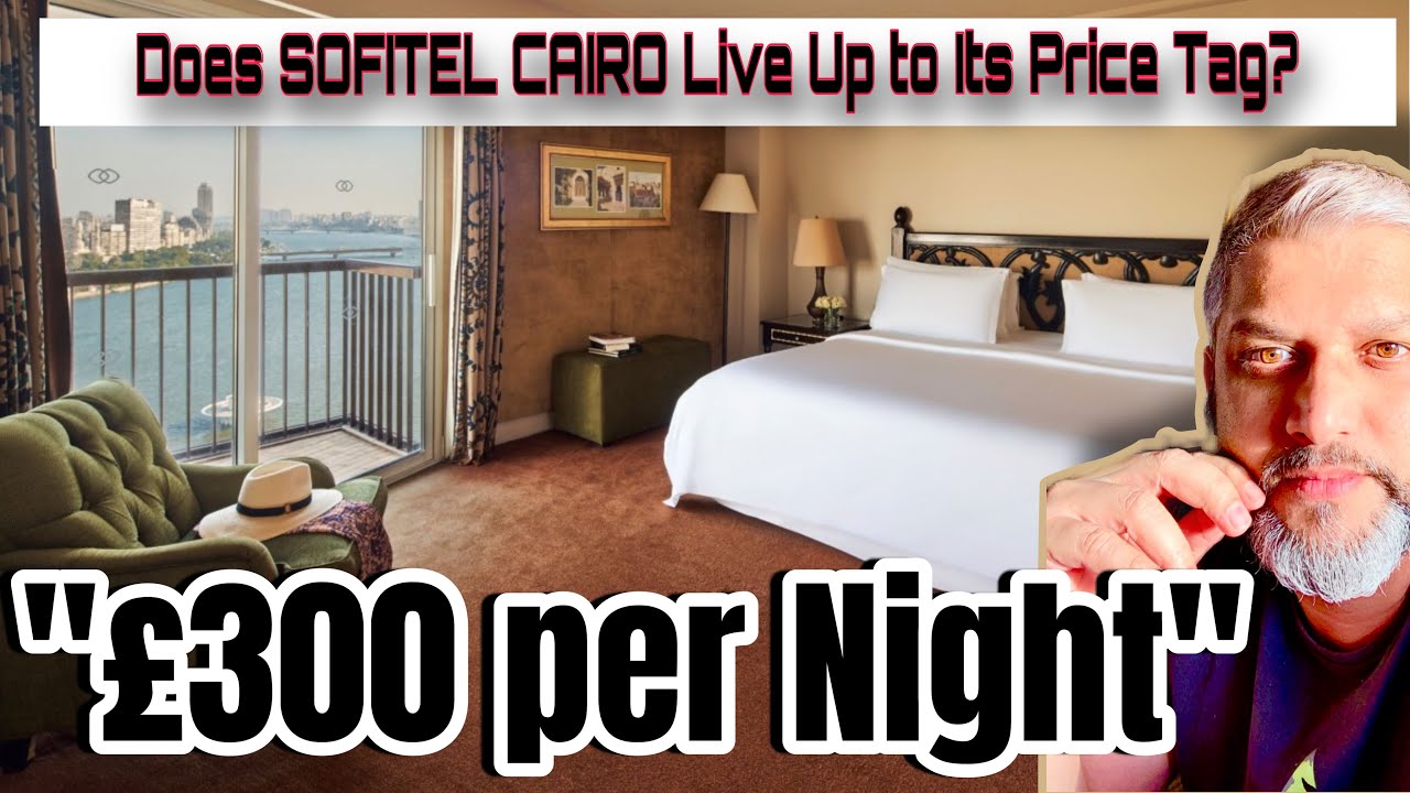🇪🇬Sofitel Cairo за 300 фунтов стерлингов за ночь | Роскошь или просто ОБМАН?😮😮