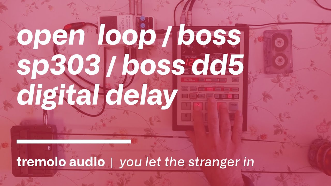 Open tape loop + Boss SP303 jam (Tremolo Audio - You Let The Stranger In)