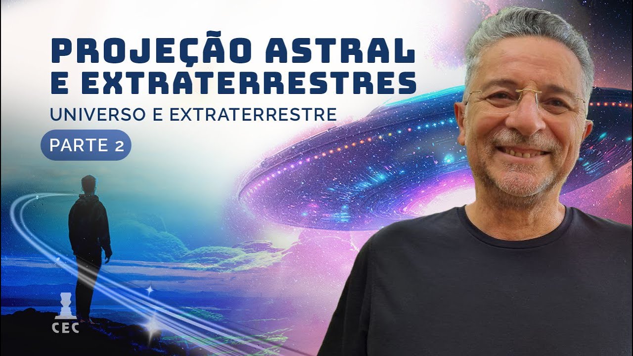 Projeção Astral e Extraterrestres (Portugal) - Parte 2