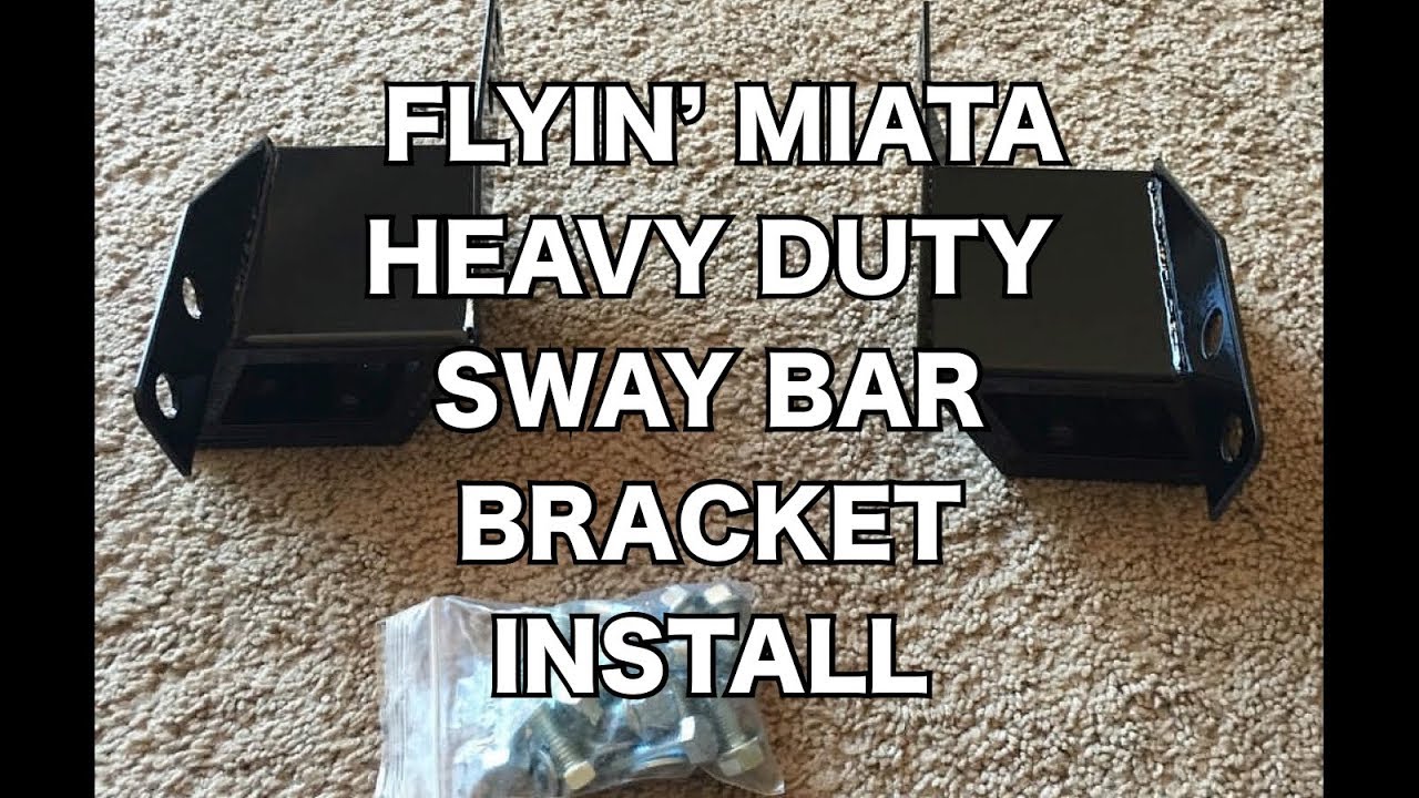 Flyin' Miata Heavy Duty Sway Bar Bracket Install [REVISED]