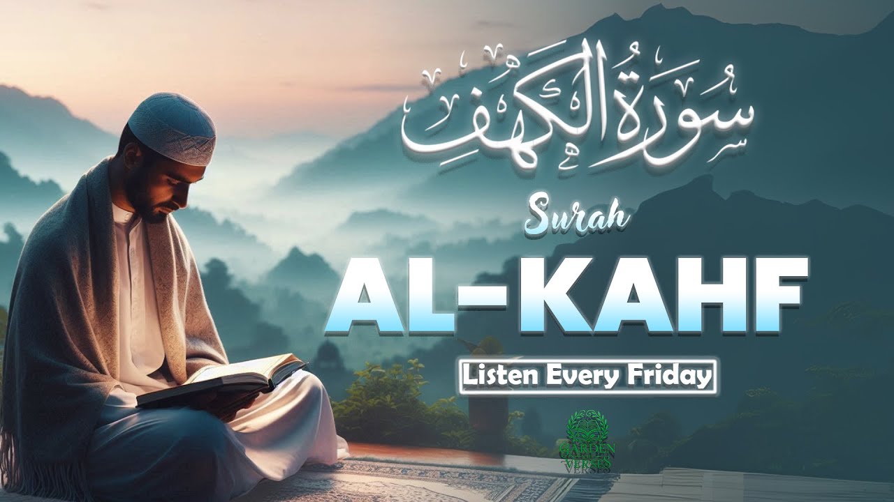 Surah Al-Kahf (سورة الكهف) | Friday Recitation for Peace, Light & Protection