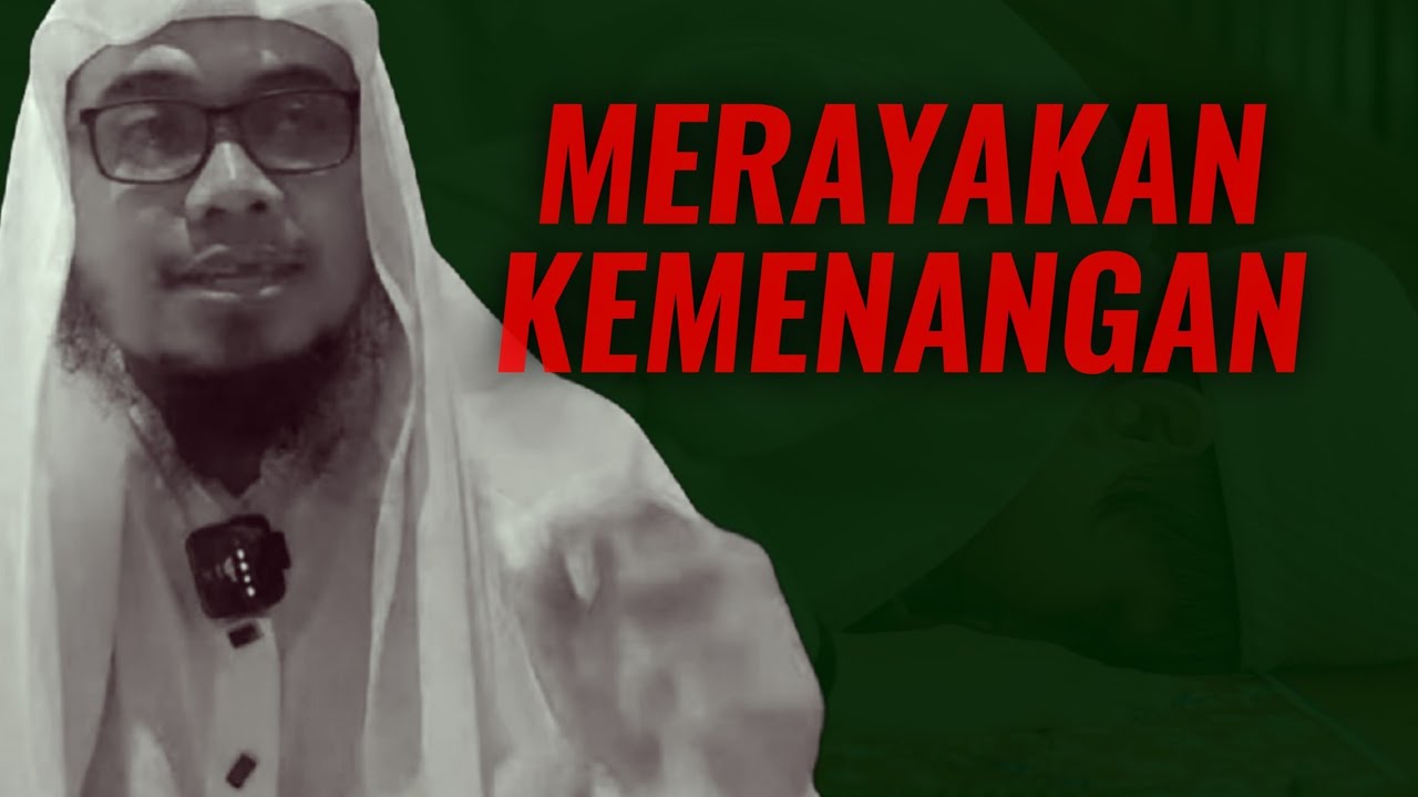 Merayakan Kemenangan Atas Terputusnya Kebaikan Dunia Lawan | Ustadz Mufqi Al Banna