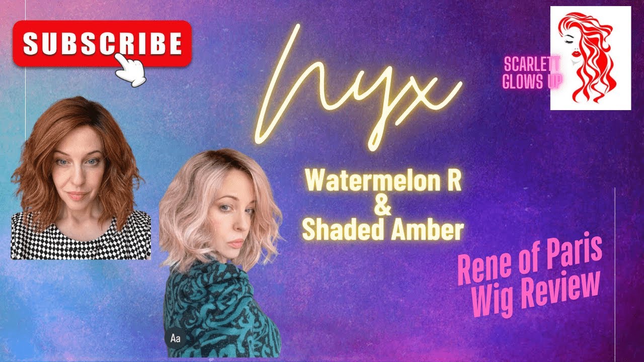 New Style: Nyx Rene of Paris 2 colors Watermelon R & Shaded Amber: Wig Review
