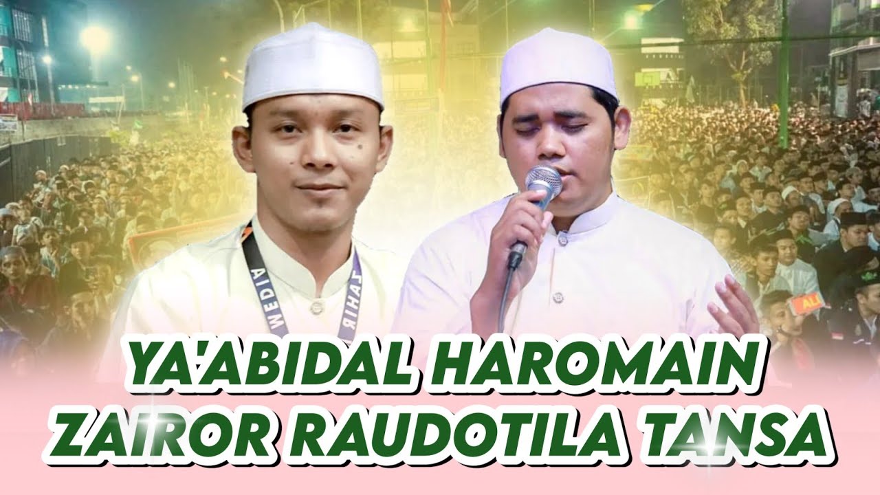 Duet Merdu | Ya Abidal Haromain - Zairor Raudhotila Tansa | Full Lirik Arab