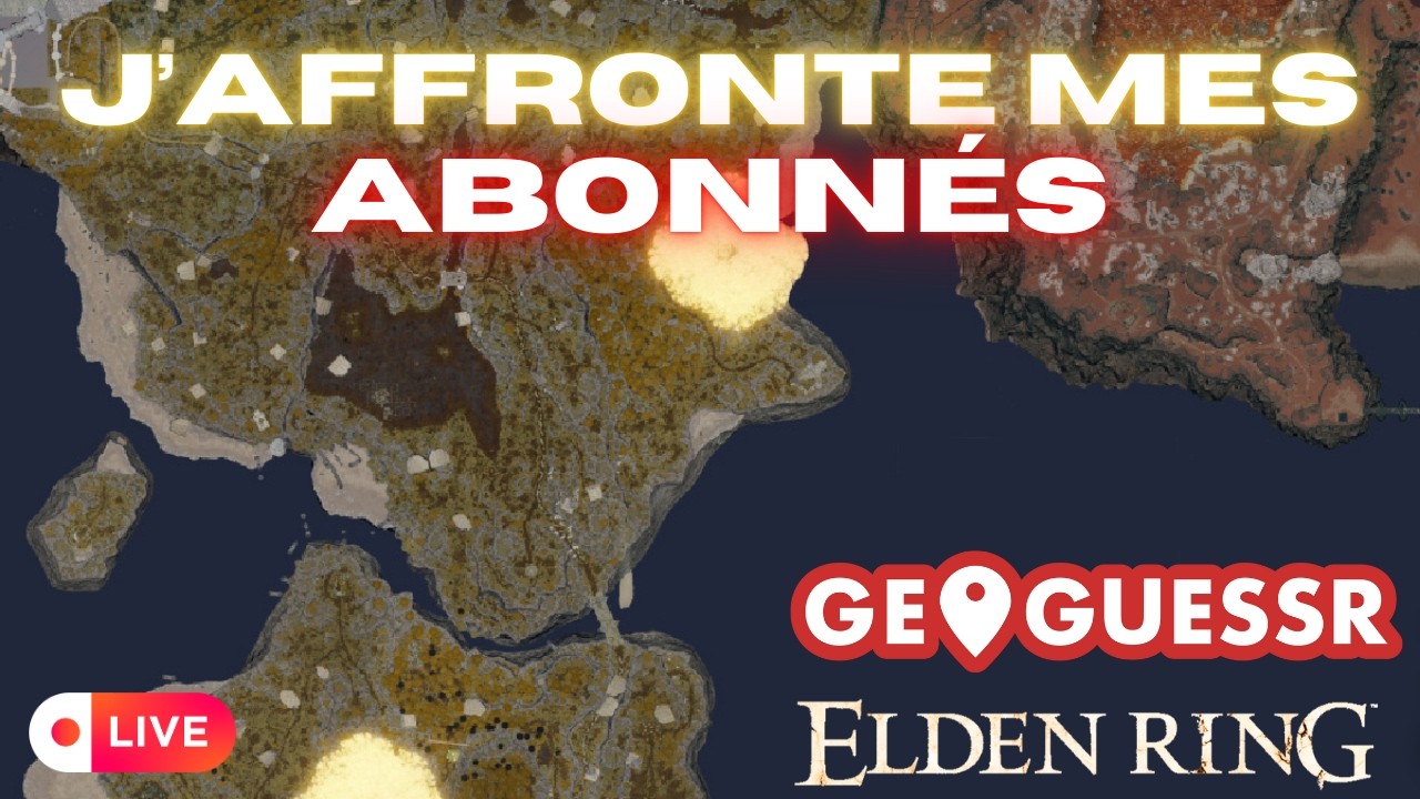 🔴Top 100 mondial vs Abonnés sur Elden Ring Géoguessr !