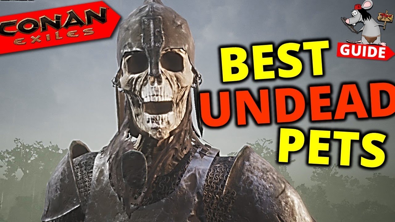 CONAN EXILES PS4/XBOX/PC Undead Pets Guide - Best Undead Tames