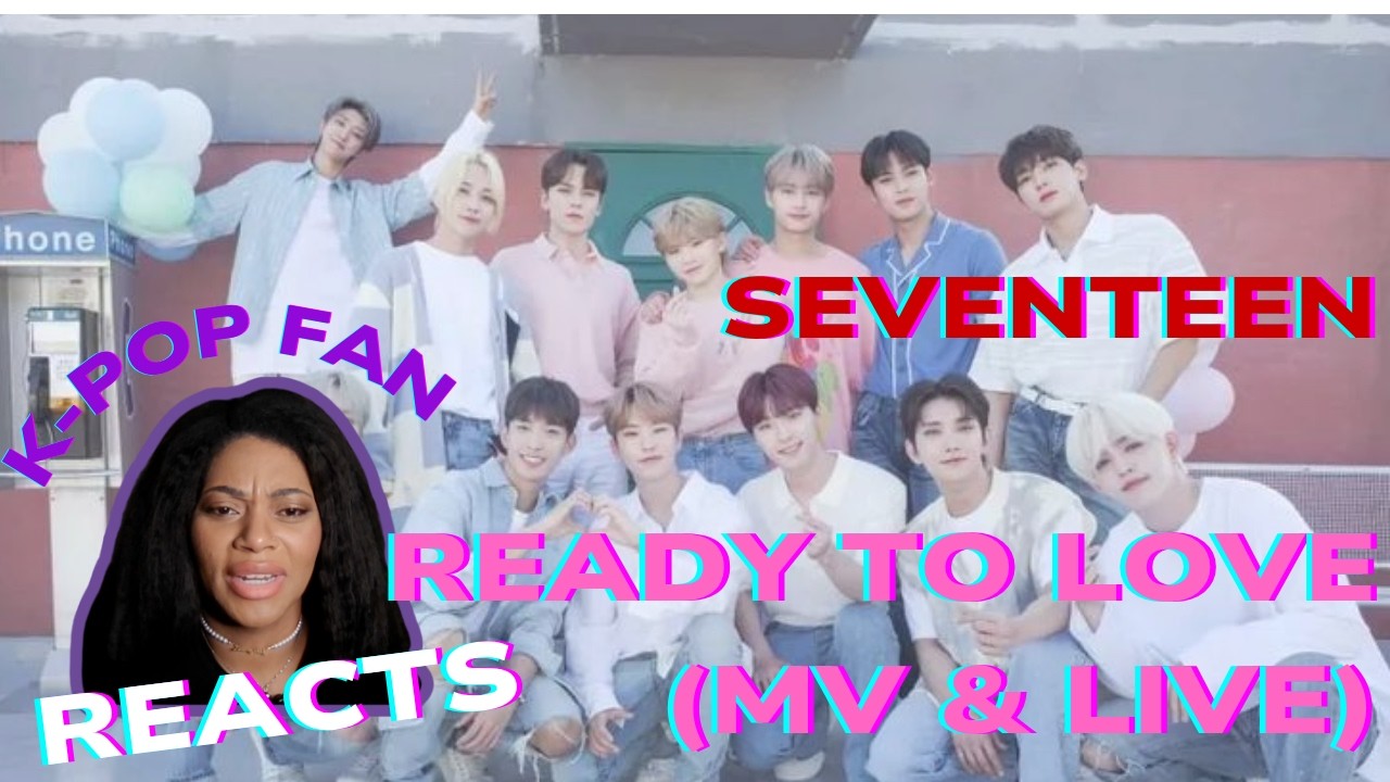 IS THE LIVE EVEN BETTER?! First Reaction to Ready to Love (MV & Live) - SEVENTEEN | EC K-Reactions
