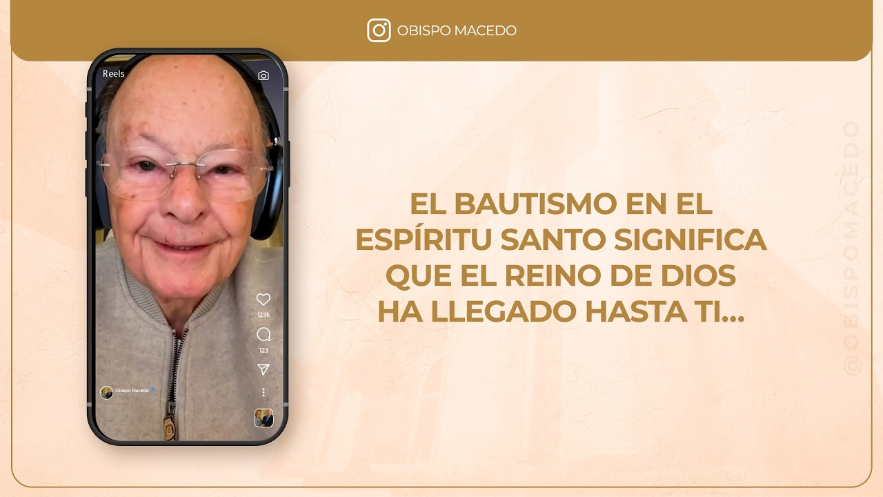 EL BAUTISMO EN EL ESPÍRITU SANTO SIGNIFICA QUE EL REINO DE DIOS HA LLEGADO HASTA TI…