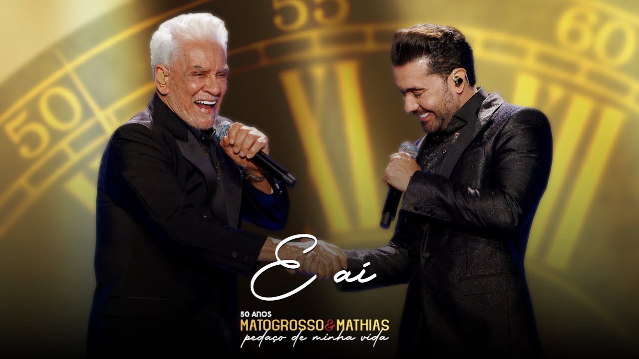 Matogrosso e Mathias - E A&iacute; (DVD 50 Anos: Peda&ccedil;o de Minha Vida)