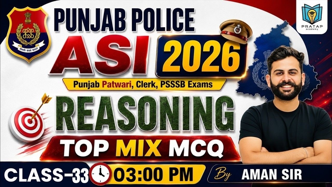 Punjab Police ASI 2026 Reasoning | Mix MCQ | Punjab Patwari, PSSSB Clerk | Reasoning By Aman Sir #33