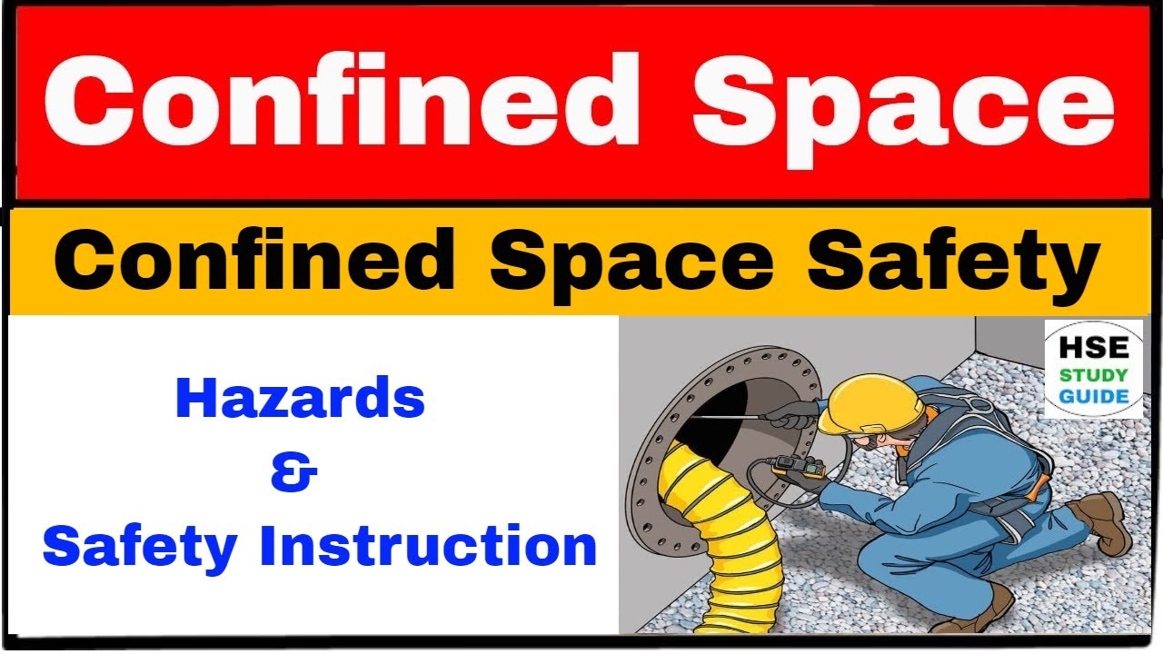 What Is Confined Space | Confined Space Hazards | Safety Instruction/Precaution of Confined Space