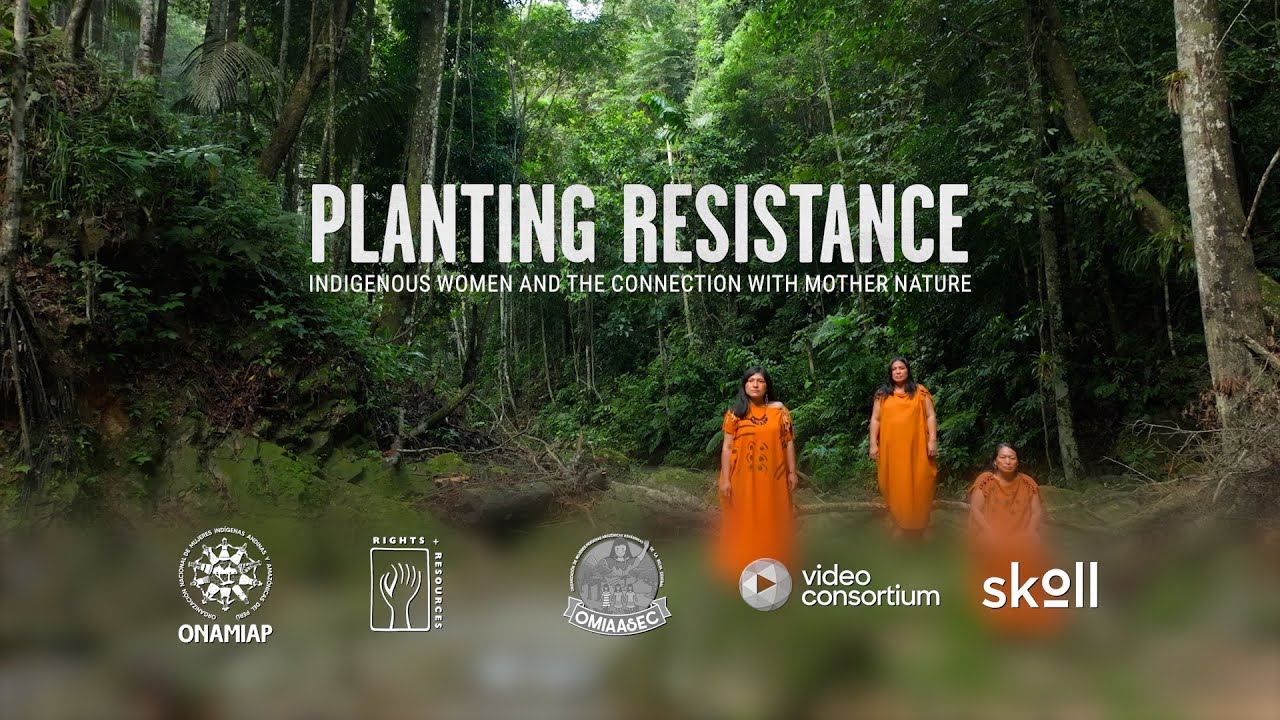 Sembrando Resistencia| #SolutionsInsideOut | Rights and Resources Initiative