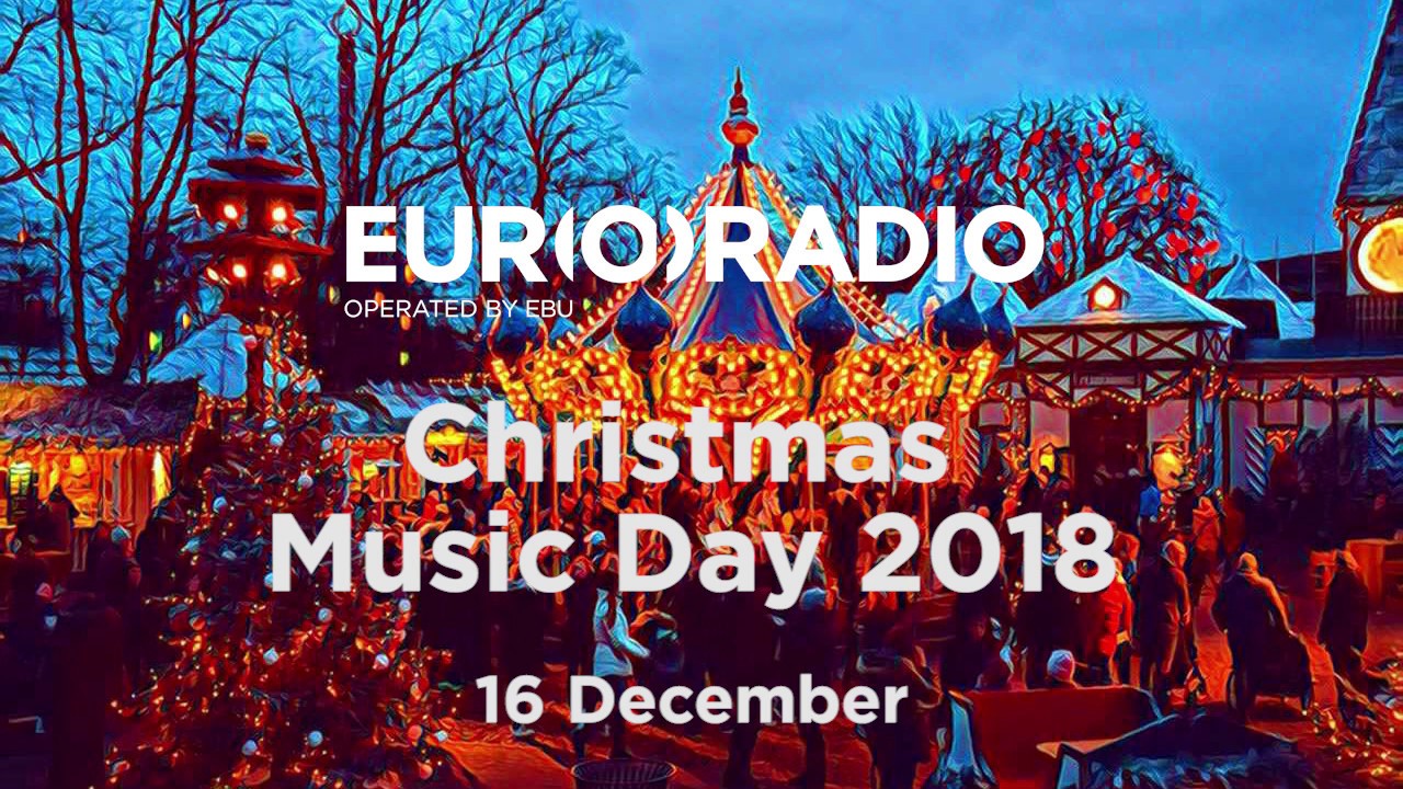 Euroradio Christmas Music Day 2018 | EBU Music