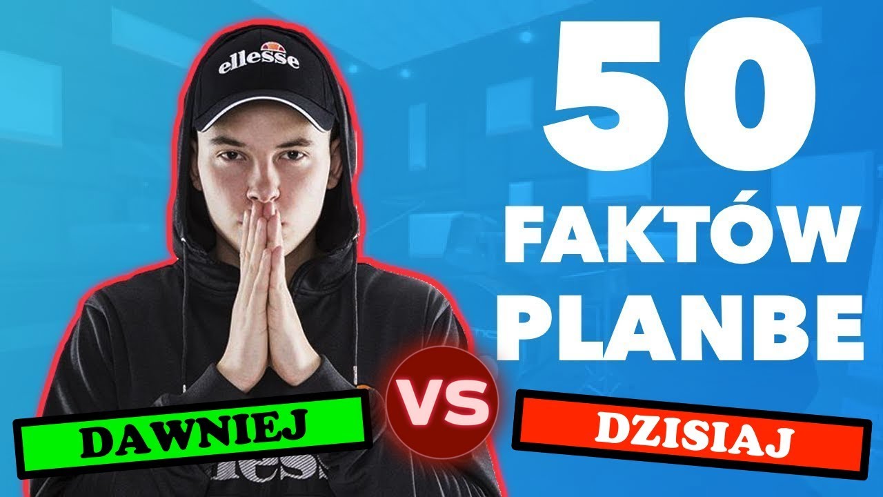 Dawniej VS Dziś | 50 FAKTÓW O PLANBE