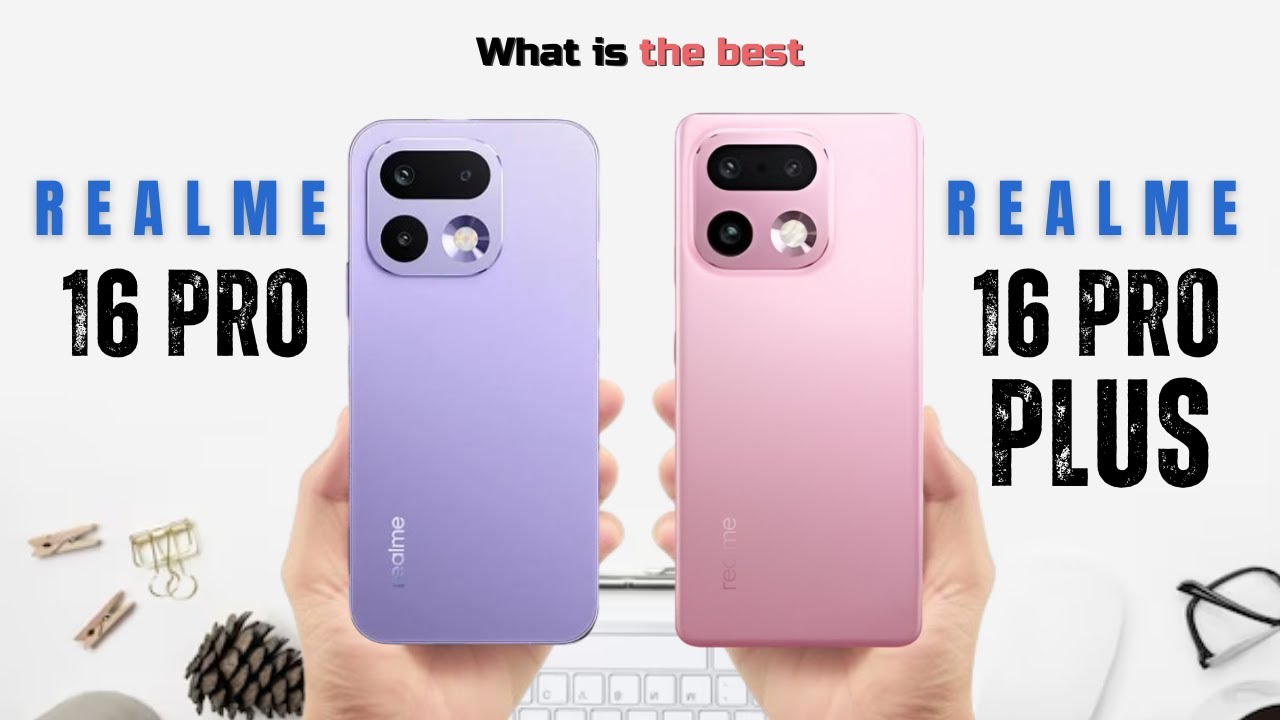 Realme 16 Pro 5G and the Realme 16 Pro+ 5G
