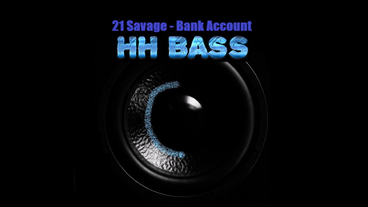 21 Savage - Bank Account EXTREME BASS BOOST