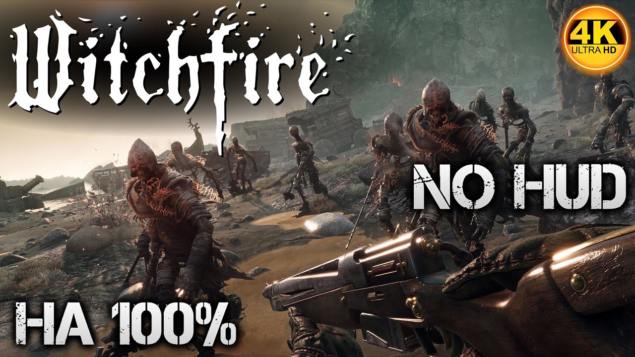 Witchfire НА 100%🔥БЕЗ ИНТЕРФЕЙСА / NO HUD! ПОЛНАЯ ПРОКАЧКА! ВЫСОКИЙ УРОВЕНЬ!💀Полное Прохождение◆4K