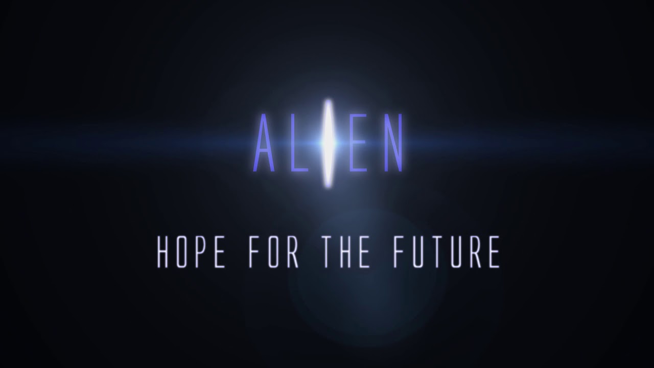 Alien Hope For The Future NewTrailer (EU)