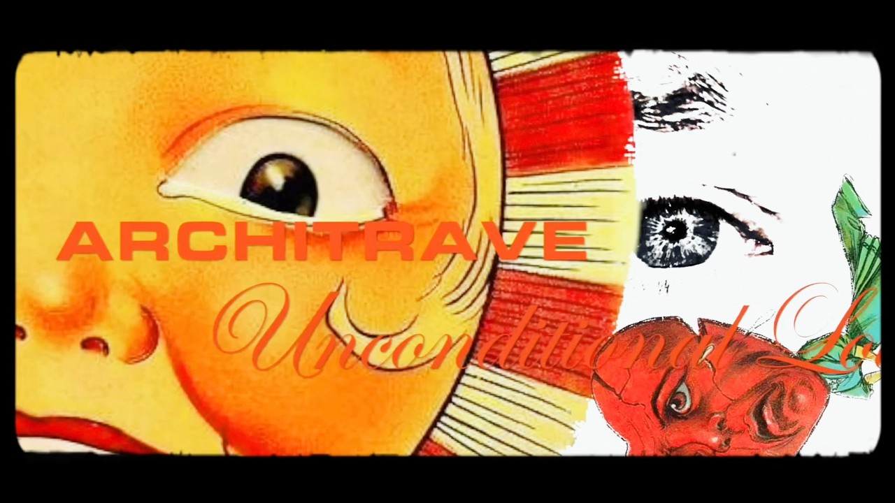 Architrave - Unconditional Love