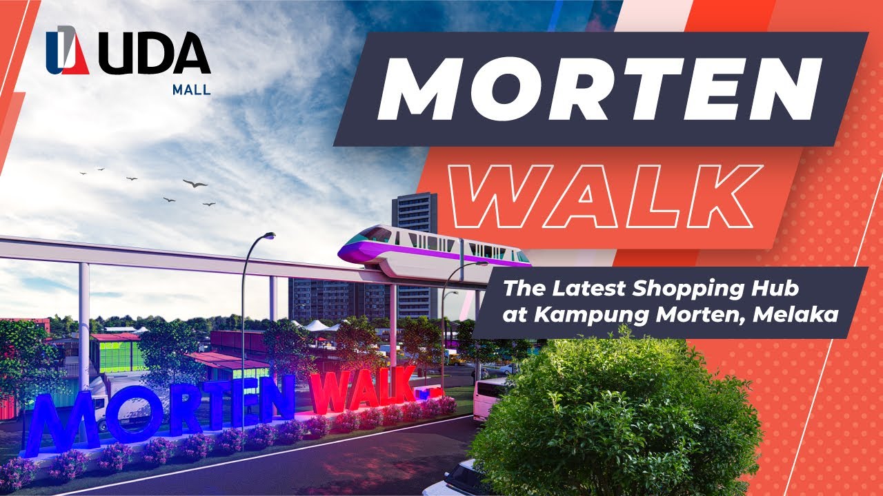 UDA Mall | Morten Walk | Kampung Morten | Melaka | The Upcoming Tourist Destination | Join Us Now