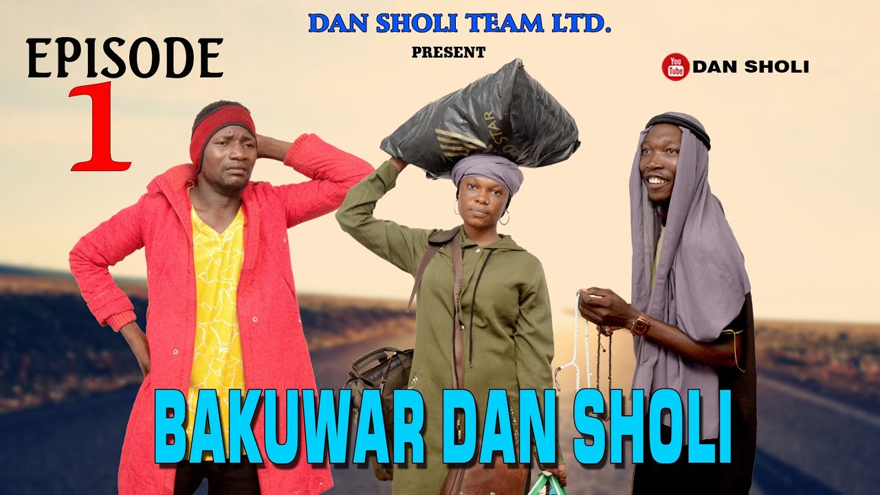 Bakuwar Dan sholi 1, Dariya dole hausa series Comedy