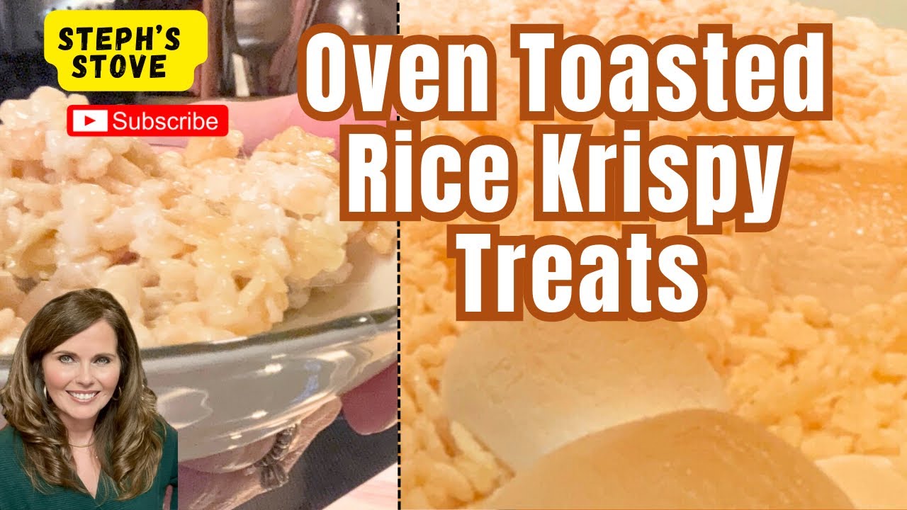 Crispy, Chewy & Oven Toasted! Rice Krispy Treats Like Never Before - Steph&rsquo;s Stove 