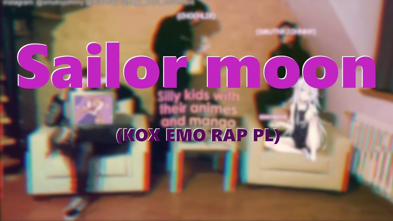 EDGYBOYS - Sailor moon (KOX EMO RAP PL)