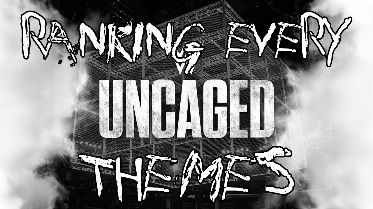 Ranking Every WWE: Uncaged (2016) Themes