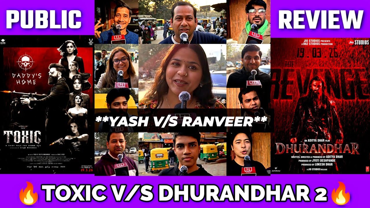 Toxic V/S Dhurandhar 2 | Public Review | Legendary Battle 🔥| Yash fans V/S Ranveer fans 🔥