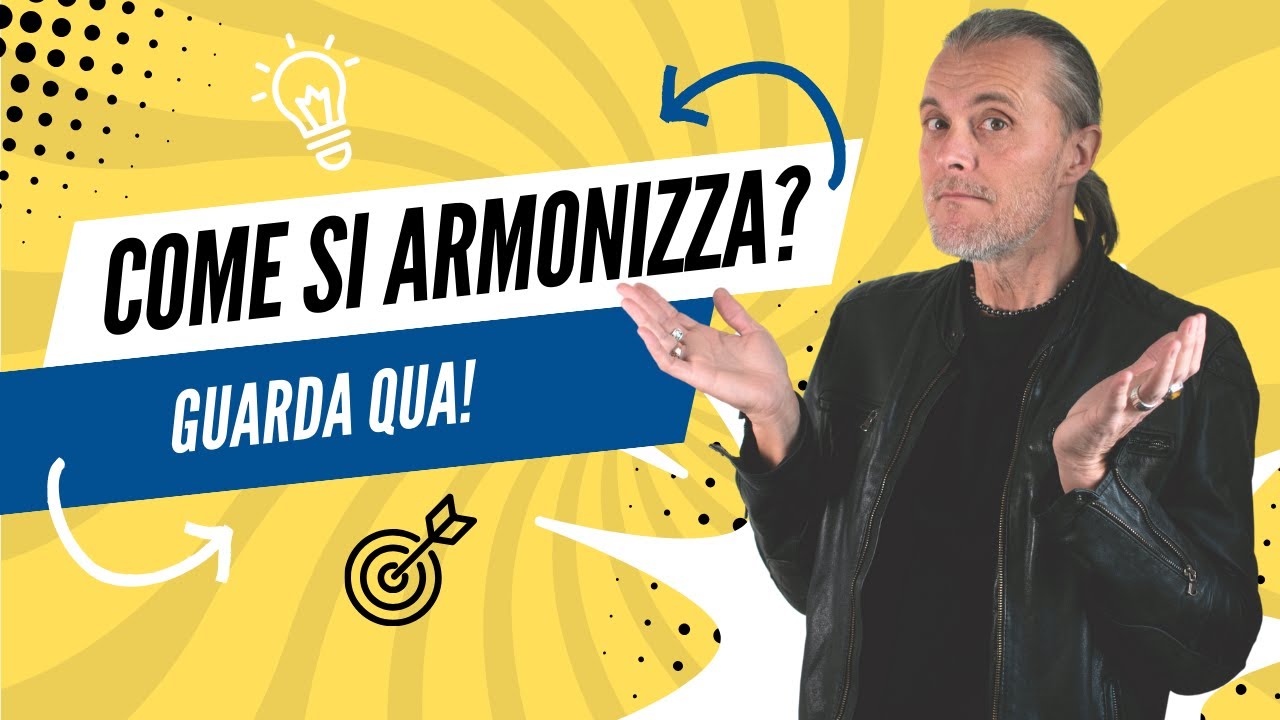 Come si armonizza?