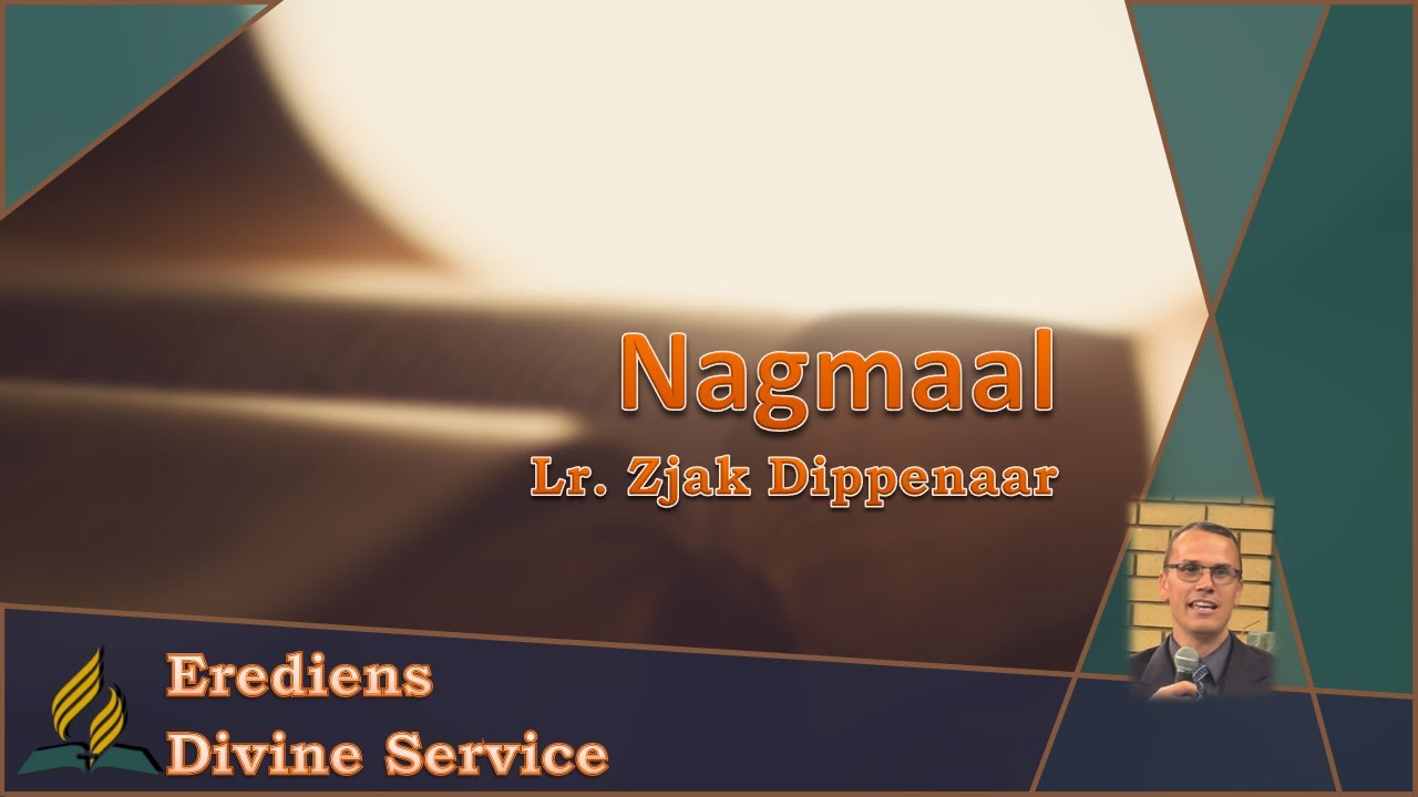 Nagmaal - Lr. Zjak Dippenaar | M&W Gemeente