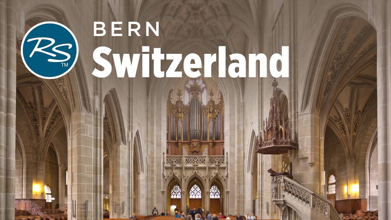 Bern, Switzerland: Storied Cathedral - Rick Steves&rsquo; Europe Travel Guide - Travel Bite