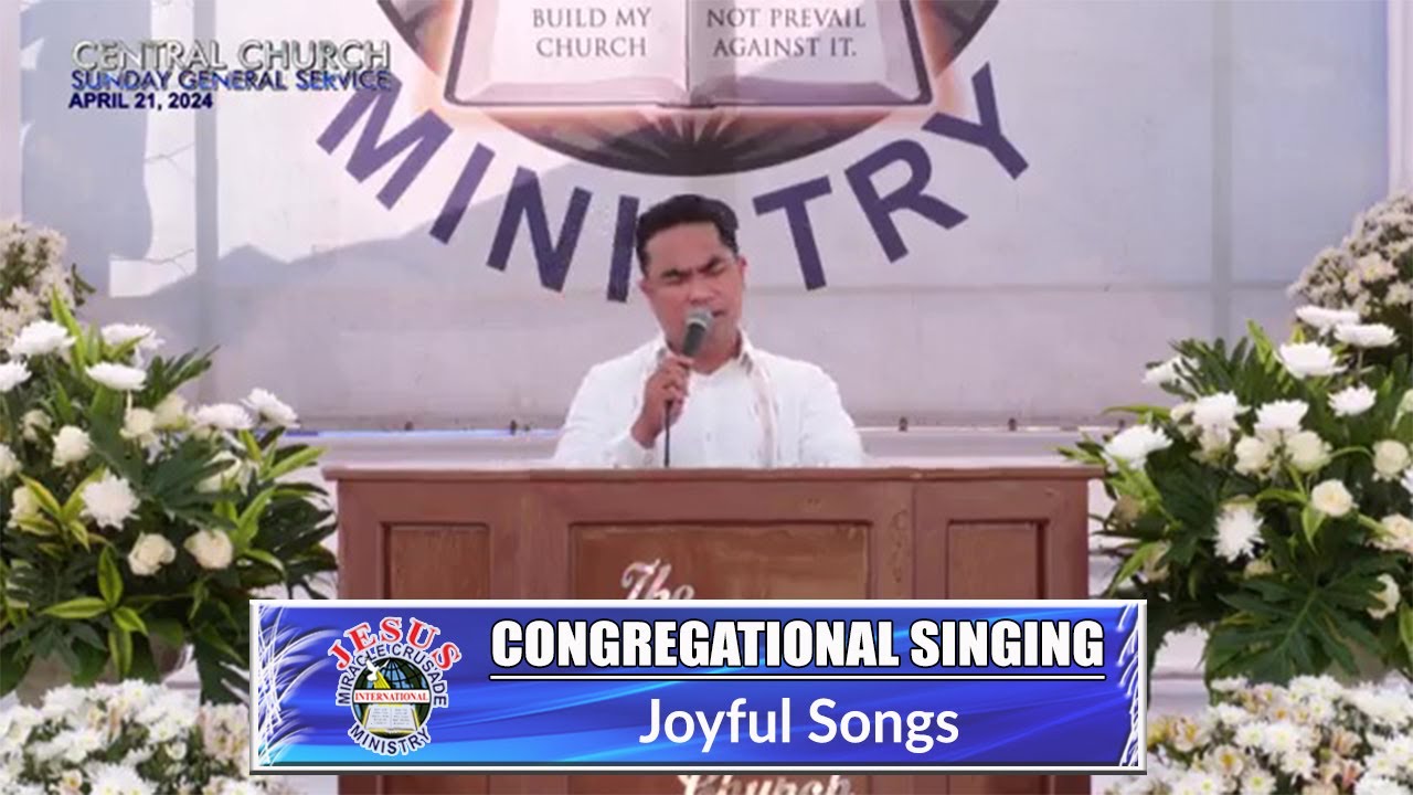 JMCIM | Congregational Singing | Joyful Songs | April 21, 2024