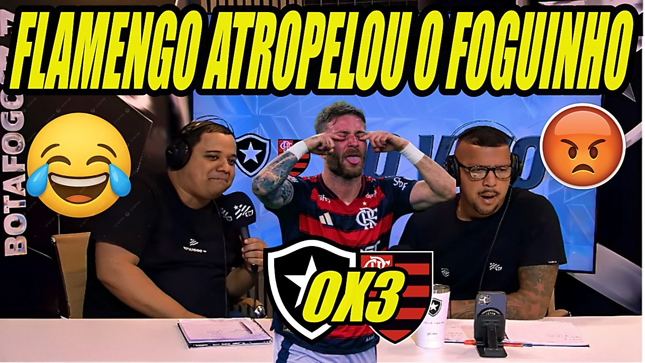 REAÇOES E DESESPERO BOTAFOGUESES! BOTAFOGO 0X3 FLAMENGO| VAMOS RIR BRASILEIRÃO