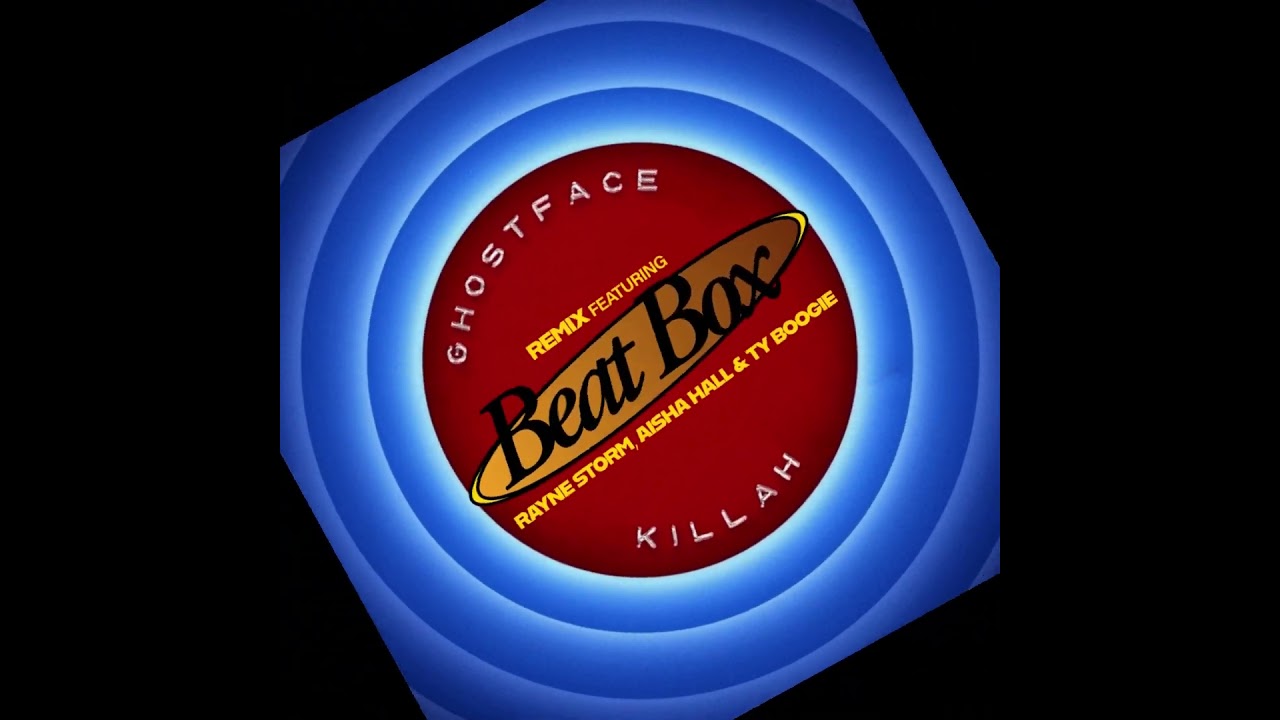 "Beat Box (Remix)" - Ghostface Killah ft. Rayne Storm, Aisha Hall & Ty Boogie