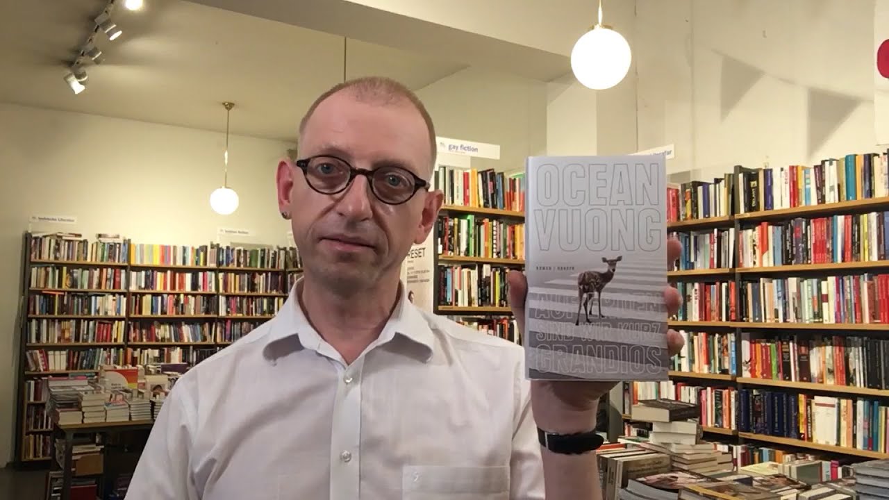 Buchempfehlung: Ocean Vuong - Auf Erden sind wir kurz grandios