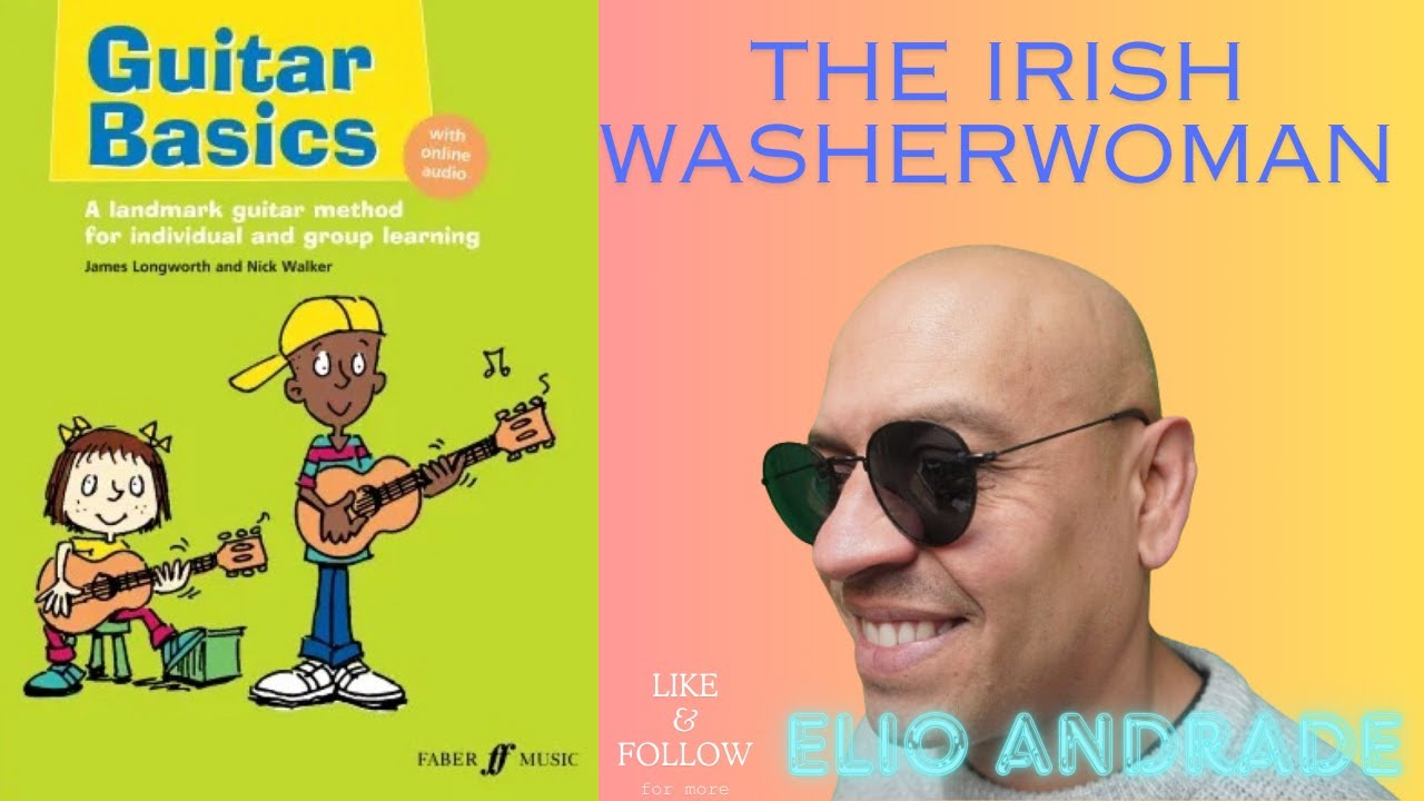 Elio Andrade Guitar Basics The Irish Washerwoman