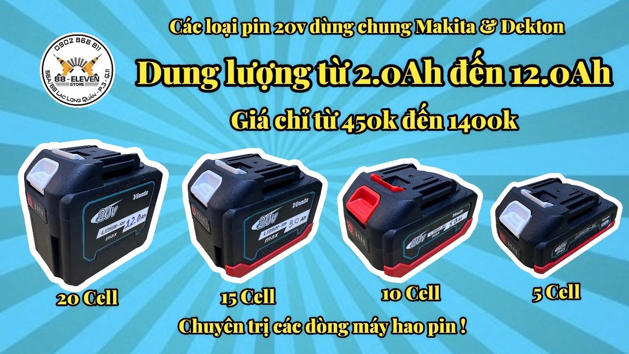 Các loại pin dùng chung Makita & Dekton | Dung lượng từ 2.0Ah đến 12.0Ah |  Dòng xả cao. Lõi Samsung