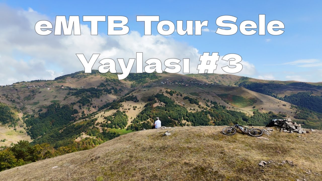 E-MTB Abenteuer in Tokat | Sele Yaylası (Akgüney) – Trails, Uphills & Drohnenaufnahmen