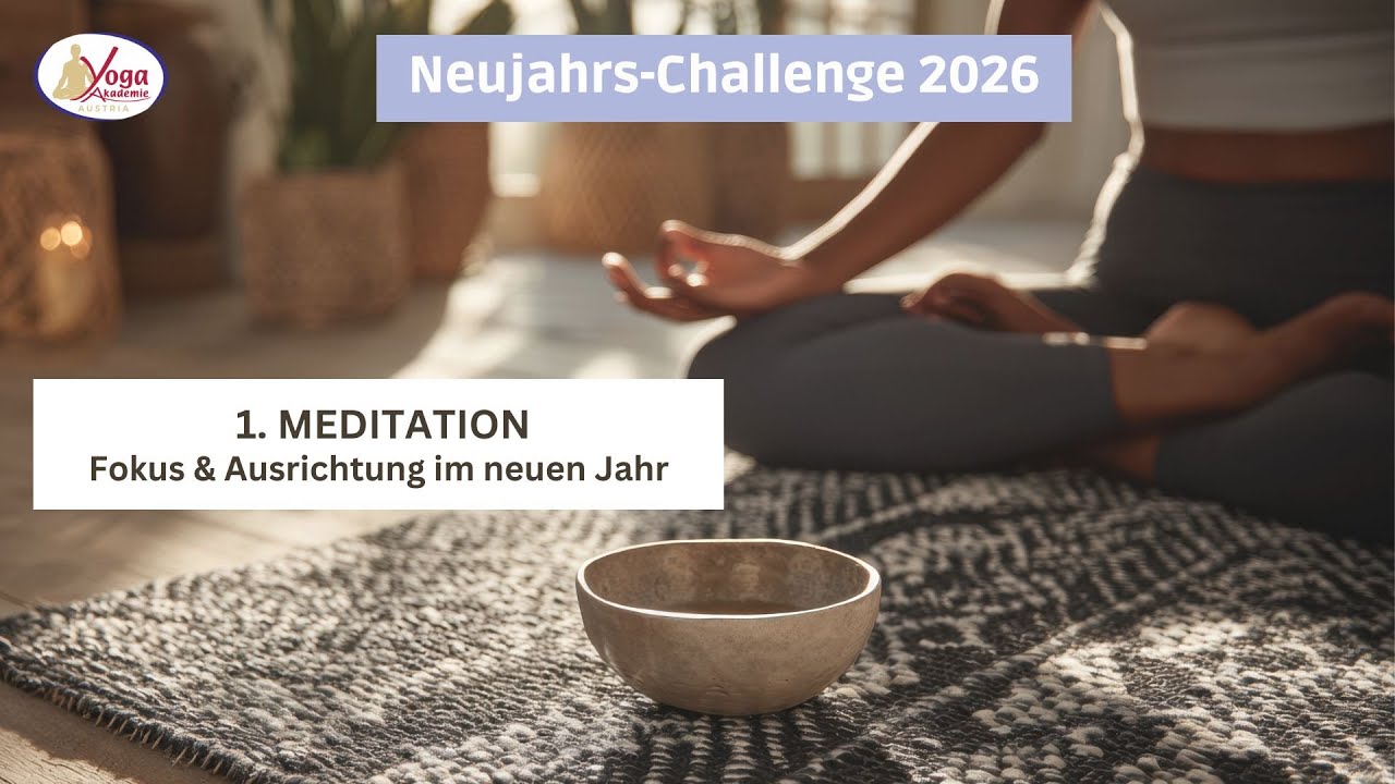 1. MEDITATION: Fokus & Ausrichtung im neuen Jahr