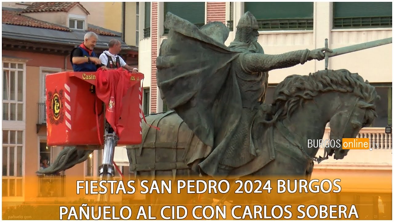 Fiestas San Pedro 2024 Burgos Pañuelo al Cid con Carlos Sobera- BurgosOnlineTV
