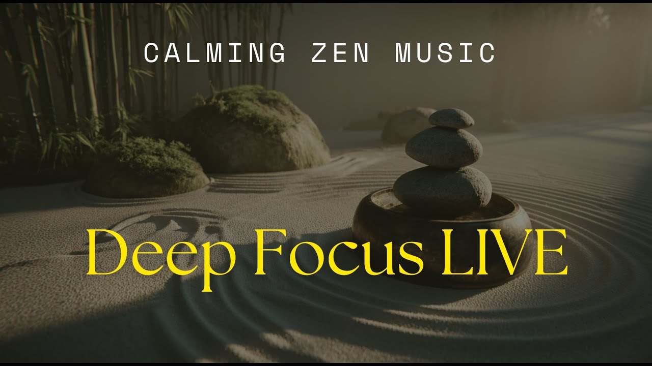 Calming Zen Music 🌿 Peaceful Ambience for Anxiety & Deep Focus LIVE